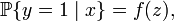 mathbb{P}{y=1 mid x} = f(z),