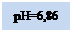 Надпись: рН=6,86